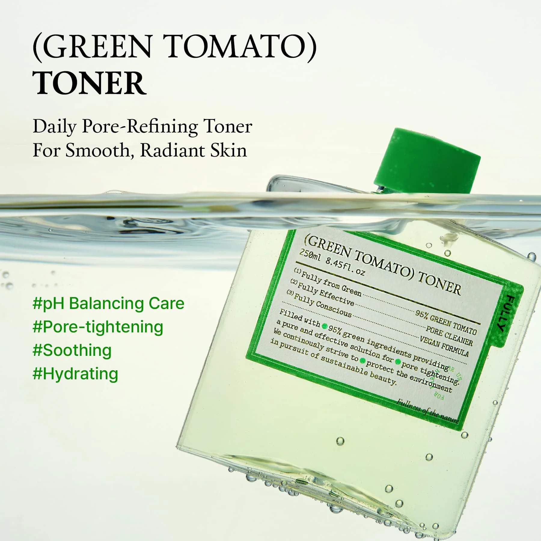 FULLY Green Tomato Toner, Pore Tightening with 95% Green Tomato Extract and VIT C, Skin Soothing and Hydrating, Fragrance Free, Vegan & Dermatologically Tested, 8.45 fl.oz - Image 10