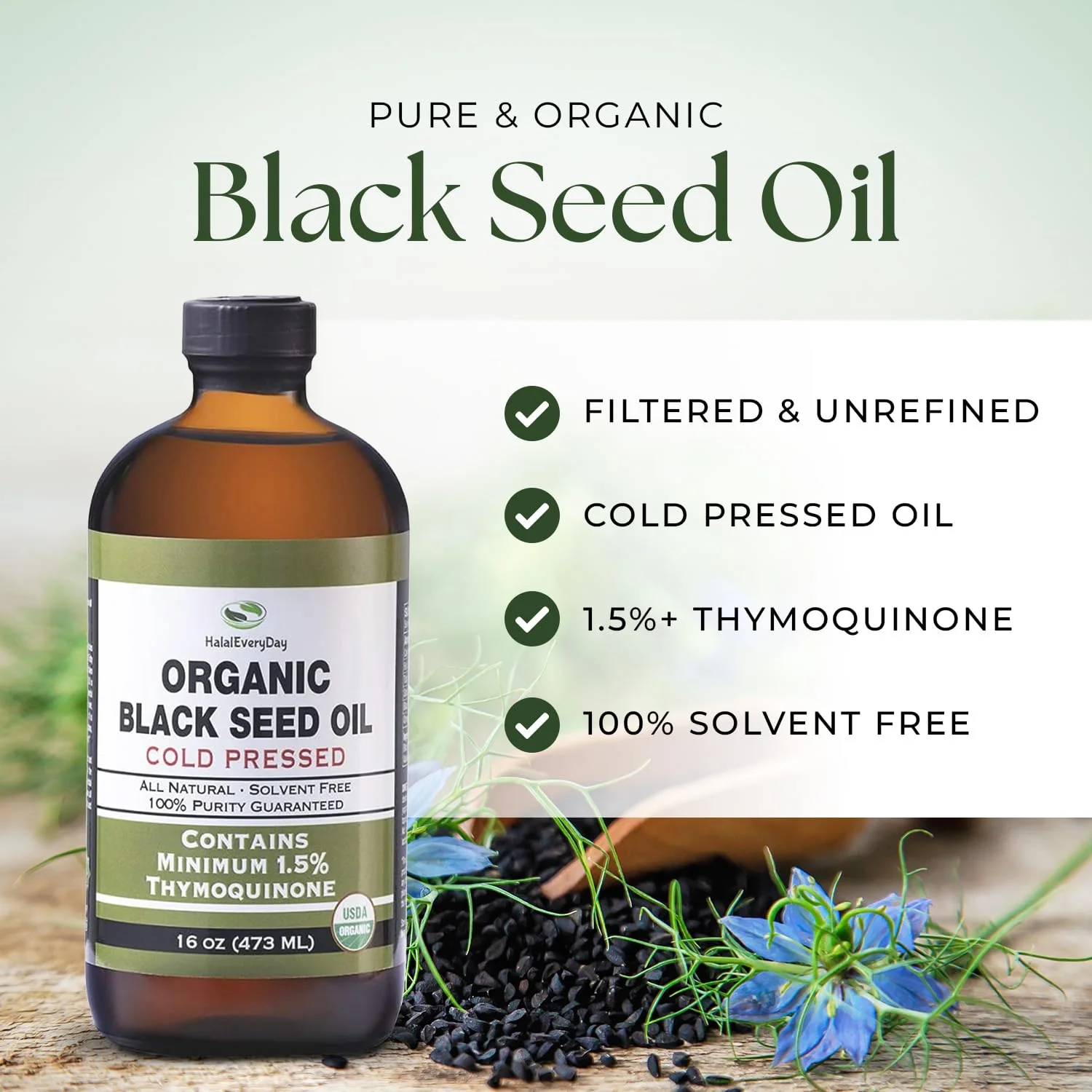 HalalEveryDay Organic Black Seed Oil - USDA Certified, Cold Pressed Glass Bottle 16oz - Over 1.5% Thymoquinone Turkish Black Cumin Nigella Sativa Non-GMO 100% Pure Blackseed Oil - Image 6