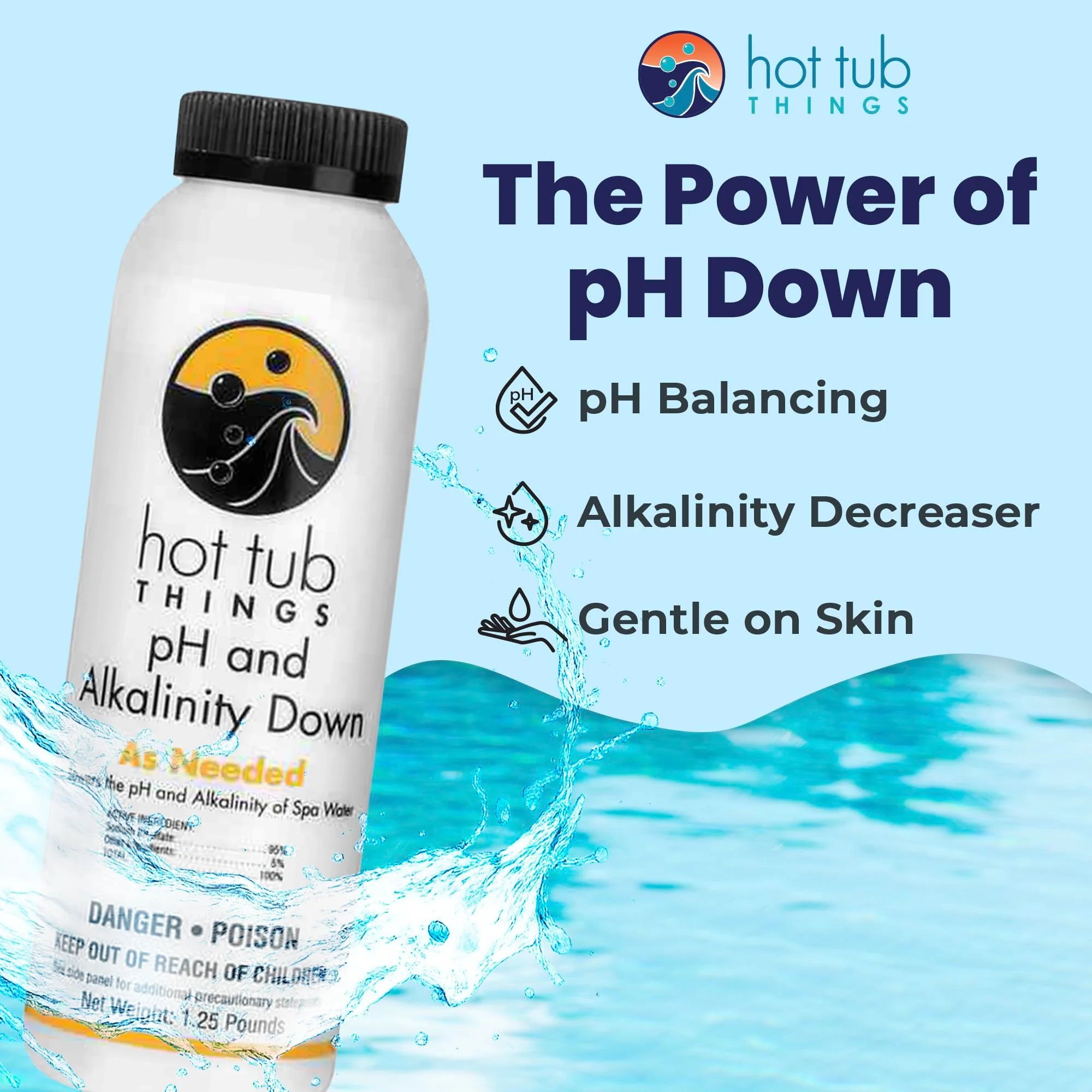 Hot Tub Things pH & Alkalinity Down - Alkalinity Decreaser for Hot Tubs & Spas - pH Down for Pools, Maintains Clear Water, Gentle on Equipment, Easy Water Balance Solution for Spas & Pools - 1.25 lb - Image 6