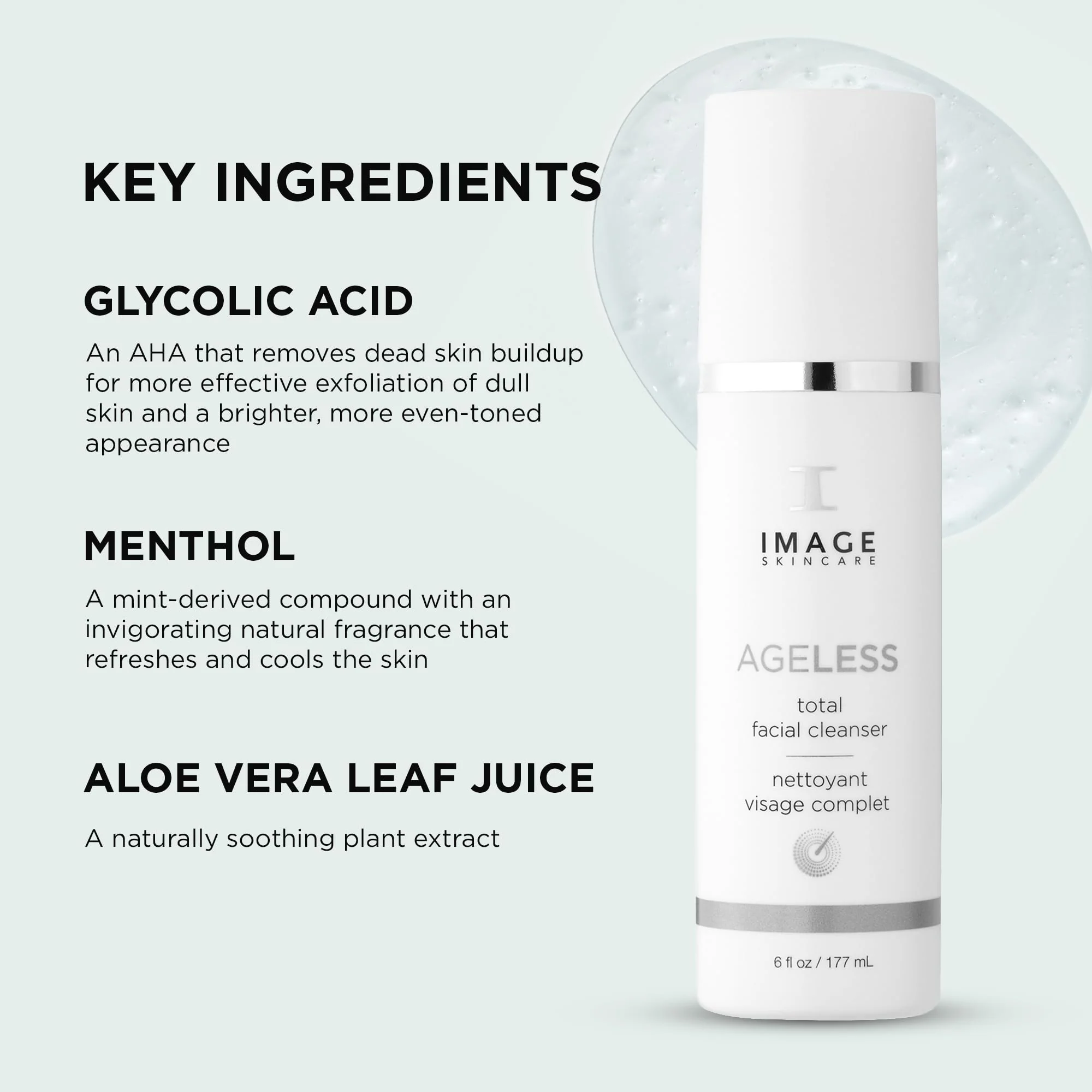 IMAGE Skincare, AGELESS Total Facial Cleanser, Gentle Face Wash for Smoother Revitalized Skin, 6 oz - Image 5