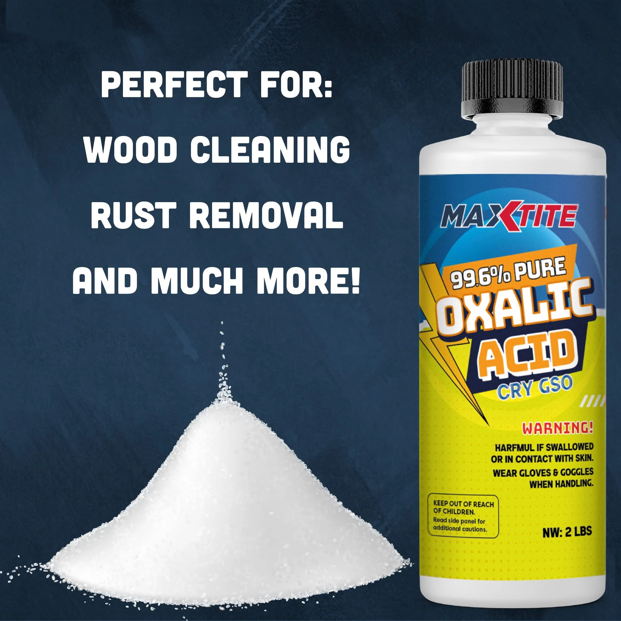 MAXTITE Oxalic Acid (2 Pack, 4lbs Total) 99.6% Pure - Metal & Wood Cleaning and Bleaching, Rust Removal (C2H2O4) - HDPE Container w/Resealable Child Resistant Cap - Image 2