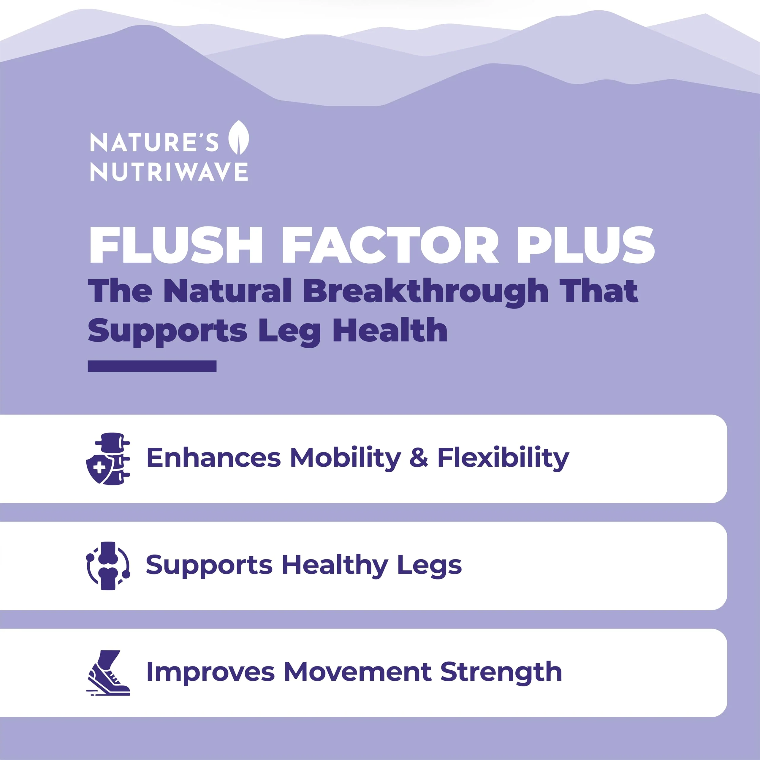 Nature’s NutriWave Flush Factor Plus - Original Formulated FlushFactorPlus for Leg Comfort, 100% Natural Ingredients, Made in USA, No Stimulants | 30 Capsules, 1 Month Supply - Image 2