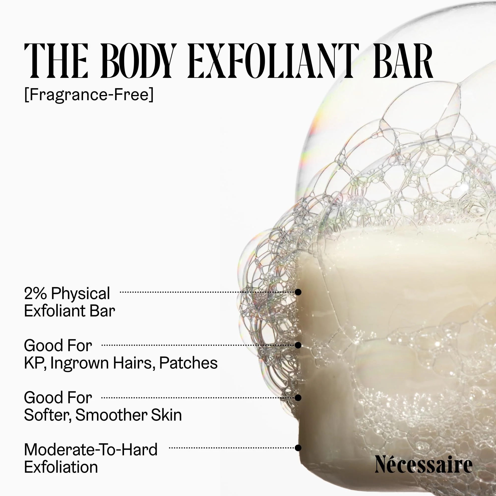 Nécessaire The Body Exfoliant Bar. 2% Physical Exfoliant. 5 Ceramides. Niacinamide. Smooth KP, Rough Patches, Ingrown Hairs. Fragrance-Free. 140 g / 5 oz - Image 6