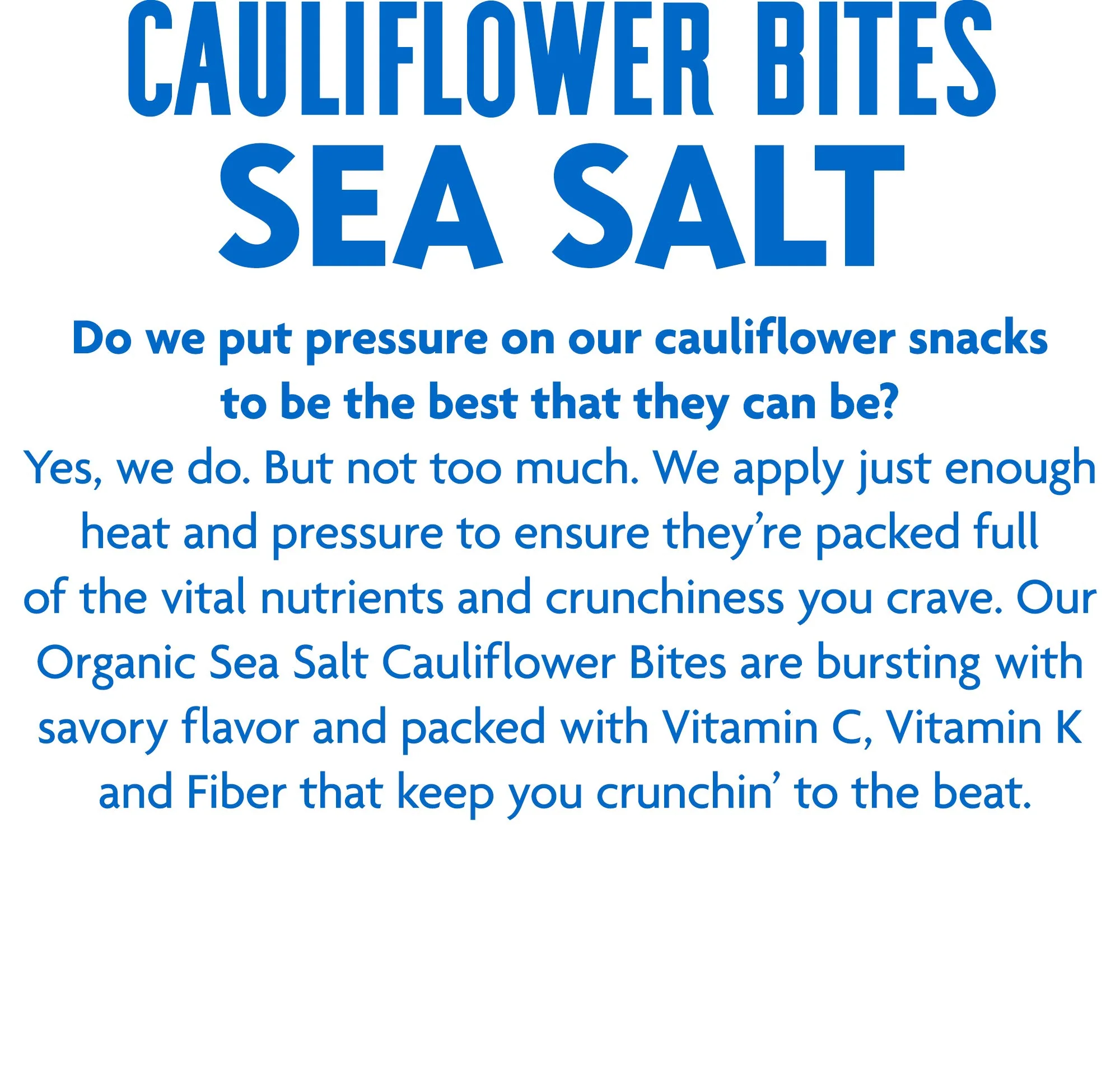 Rhythm Superfoods Crunchy Cauliflower Bites - Organic & Non-GMO, Vegan, Gluten-Free, Vegetable Superfoods - Salted, 1.4 Oz (Pack Of 8) - Image 5